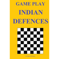 Game Play: Indian Defences
