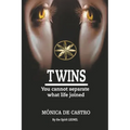 Twins: You Cannot Separate What Life Joined