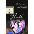 Ruth: Relationships That Bring Life