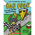 The Good, the Bad and the Hungry: From "The Doodle Boy" Joe Whale (Bad Food #2): Volume 2