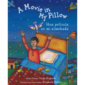 A Movie in My Pillow / Una Película En Mi Almohada