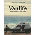 Van Life: Culture, Vehicles, People, Places