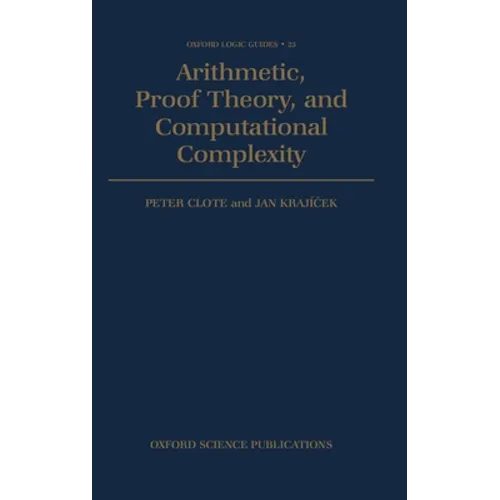 Arithmetic, Proof Theory, and Computational Complexity