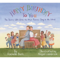 Happy Birthday to You!: The Sisters Who Wrote the Most Famous Song in the World