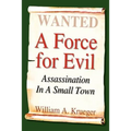 A Force for Evil: Assassination In A Small Town