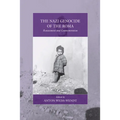 The Nazi Genocide of the Roma: Reassessment and Commemoration