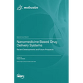 Nanomedicine Based Drug Delivery Systems: Recent Developments and Future Prospects