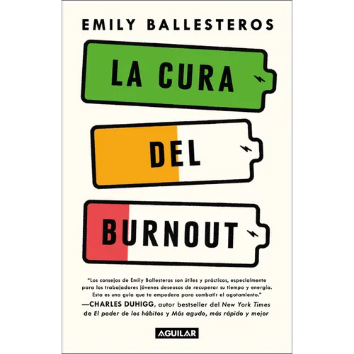 La Cura del Burnout: Cómo Encontrar El Equilibrio Y Recuperar Tu Vida / The Cure for Burnout