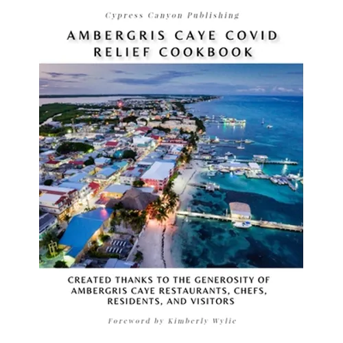 Ambergris Caye COVID Relief Cookbook
