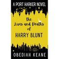 The Lives and Deaths of Harry Blunt