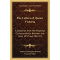 The Letters of Queen Victoria: A Selection from Her Majesty's Correspondence Between the Years 1837 and 1861 V2