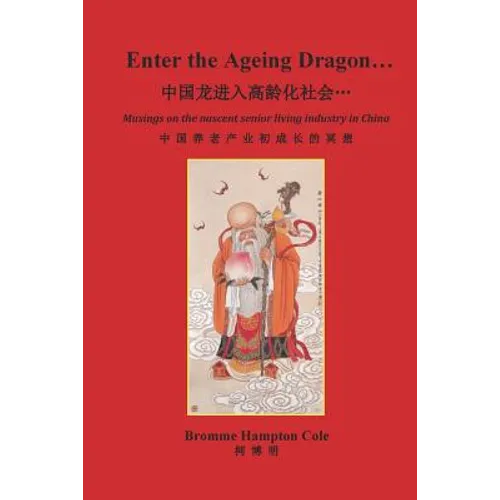 Enter the Ageing Dragon...: Musings on the nascent senior living industry in China