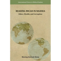 Reading Micah in Nigeria: Ethics, Wealth, and Corruption