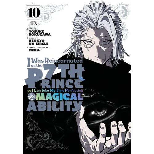 I Was Reincarnated as the 7th Prince So I Can Take My Time Perfecting My Magicalability 10