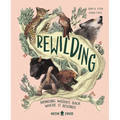 Rewilding: Bringing Wildlife Back Where It Belongs