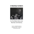 A Saviour is Born for the Black Man and Woman of America