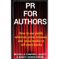 PR for Authors: How to use public relations, press releases, and social media to sell more books