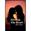Kissing The Pearl