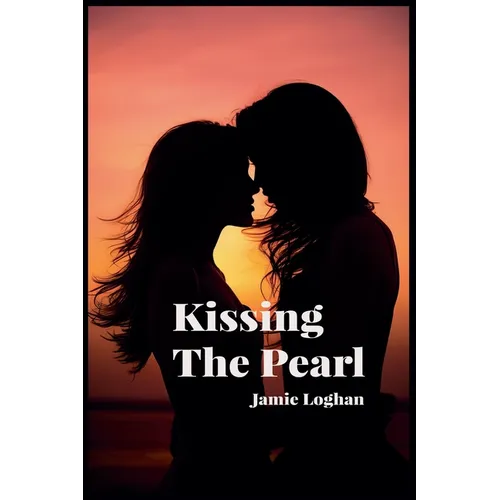 Kissing The Pearl