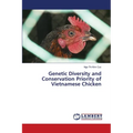 Genetic Diversity and Conservation Priority of Vietnamese Chicken