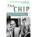 The Chip: How Two Americans Invented the Microchip and Launched a Revolution