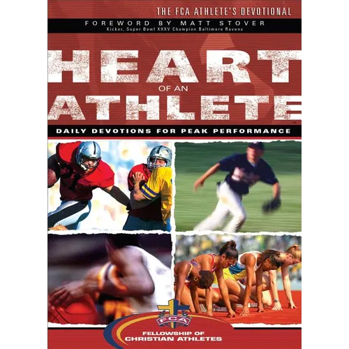 Heart of an Athlete: The FCA Athlete's Devotional