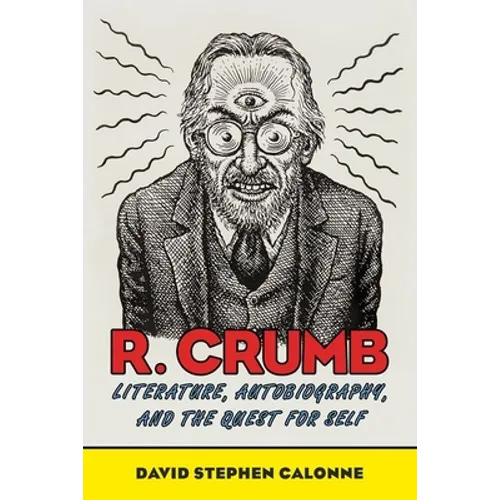 R. Crumb: Literature, Autobiography, and the Quest for Self