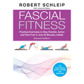 Fascial Fitness, Second Edition: Practical Exercises to Stay Flexible, Active and Pain Free in Just 20 Minutes a Week
