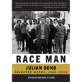 Race Man: Selected Works, 1960-2015
