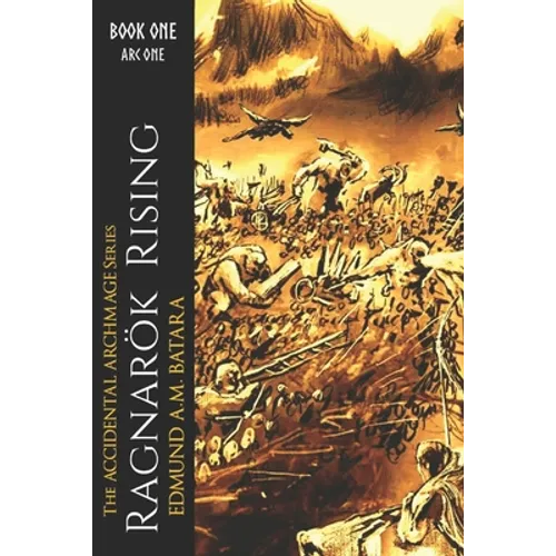 The Accidental Archmage: Book One - Ragnarok Rising