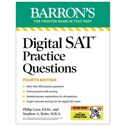 Digital SAT Practice Questions, Fourth Edition: More Than 800 Questions for Digital SAT Prep 2025 + Tips + Online Practice