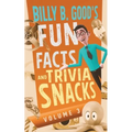 Billy B. Good's Fun Facts and Trivia Snacks: Volume 3