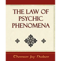 The Law of Psychic Phenomena - Psychology - 1908