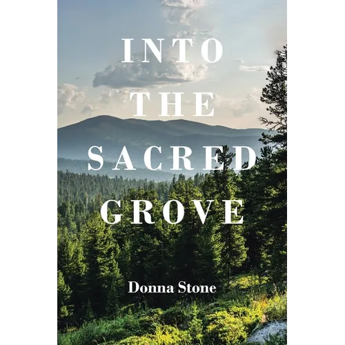 Into the Sacred Grove
