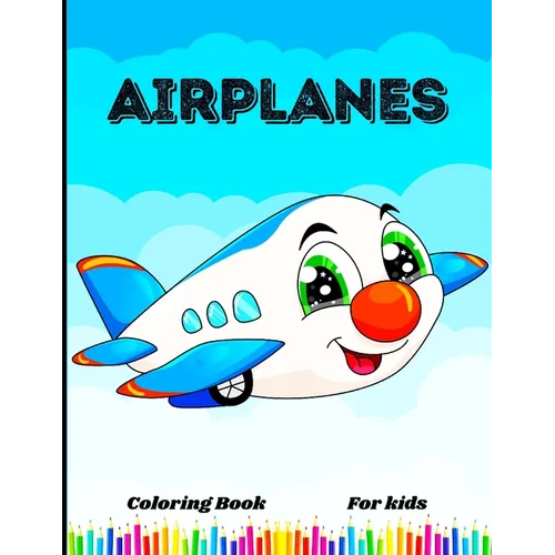 Airplane Coloring Book for Kids Ages 4-8: Fun and Easy Airplane Designs for Young Aviation Fans