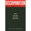 Discrimination by Default: How Racism Becomes Routine