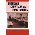 Lutheran Christians and Their Beliefs