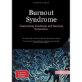Burnout Syndrome: Overcoming Emotional and Nervous Exhaustion: A Practical Guide to Burnout Prevention, Recovery and Therapy - From Understanding Job
