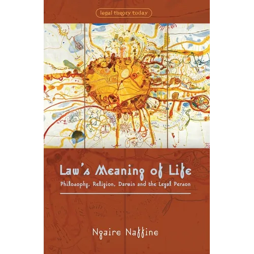 Law's Meaning of Life: Philosophy, Religion, Darwin and the Legal Person