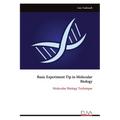 Basic Experiment Tip in Molecular Biology: Molecular Biology Technique
