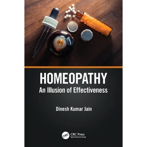 Homeopathy: An Illusion of Effectiveness