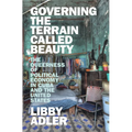 Governing the Terrain Called Beauty