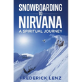 Snowboarding to Nirvana: A Spiritual Journey