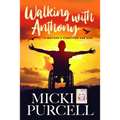 Walking with Anthony: A Mother's Fight for Her Son