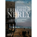 Reframing Friedrich Nerly: Landschaftsmaler, Reisender, Verkaufstalent