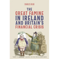 The Great Famine in Ireland and Britain's Financial Crisis