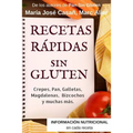 Recetas Rápidas Sin Gluten: Crepes, Pan, Galletas, Magdalenas, Bizcochos y muchas más.