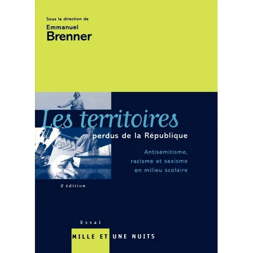 Les Territoires perdus de la République: Antisémitisme, racisme et sexisme en milieu scolaire