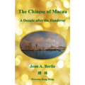 The Chinese of Macau a Decade after the Handover