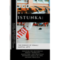 Istunka: The Essence of Somali Martial Arts: Uncover the historical roots, intricate maneuvers, and practical defensive skills of this ancient practic